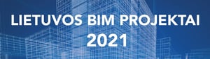 Lietuvos BIM projektai 2021